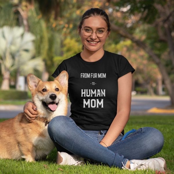 from fur mom to human mom