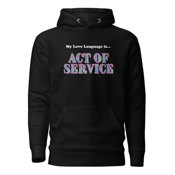 My Love Language is Acts of Service Hoodie - Black