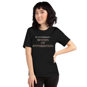 My Love Language is Words of Affirmation T-Shirt