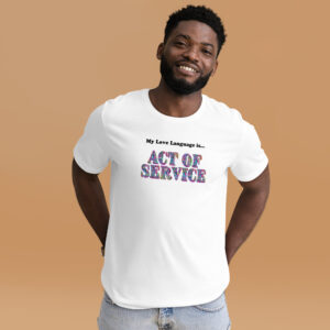 My Love Language is Acts of Service T-Shirt