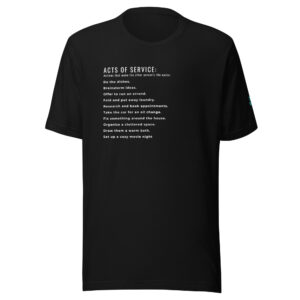 Acts of Service Love Language Examples T-Shirt - Black