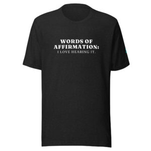 Words of Affirmation Love Languages T-Shirt - Black