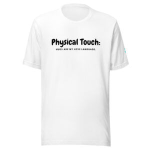 Physical Touch Love Languages T-Shirt - White